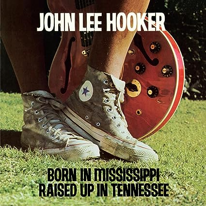 John Lee Hooker - Born in Mississippi, Raised Up in Tennesee LP