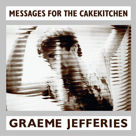 Graeme Jefferies - Messages For The Cakekitchen LP