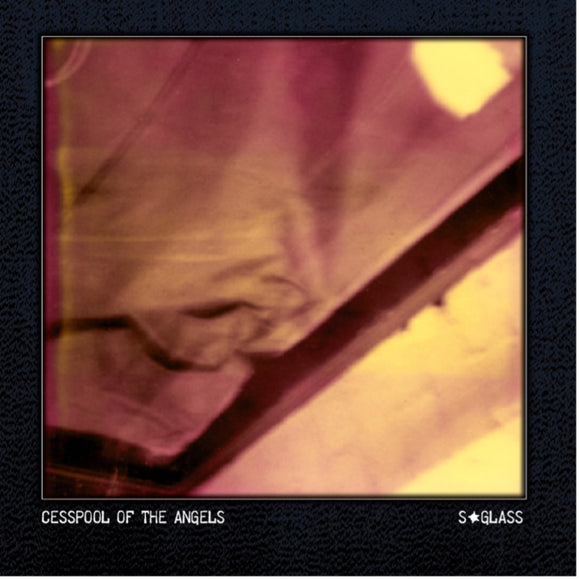 S. Glass - Cesspool of the Angels LP