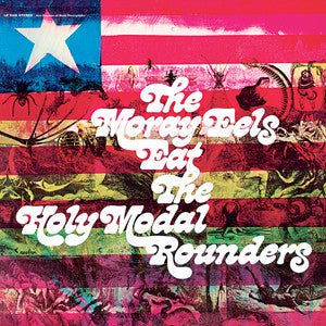 Holy Modal Rounders - The Moray Eel Eat The Holy Modal Rounders LP