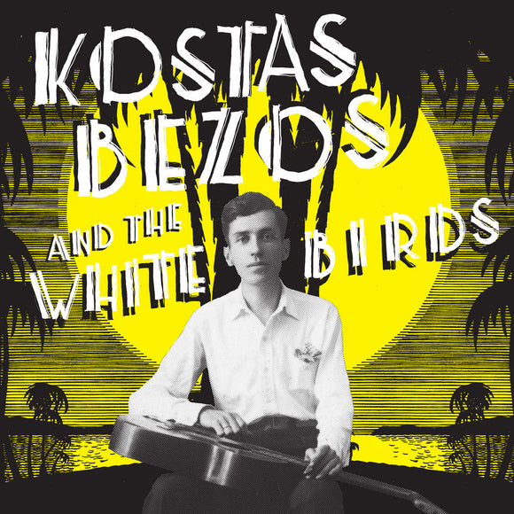 Kostas Bezos and the White Birds - S/T LP