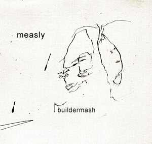 Buildermash - Measly 7" EP (Bill Direen, Simon Joyner, David Nance, et al)