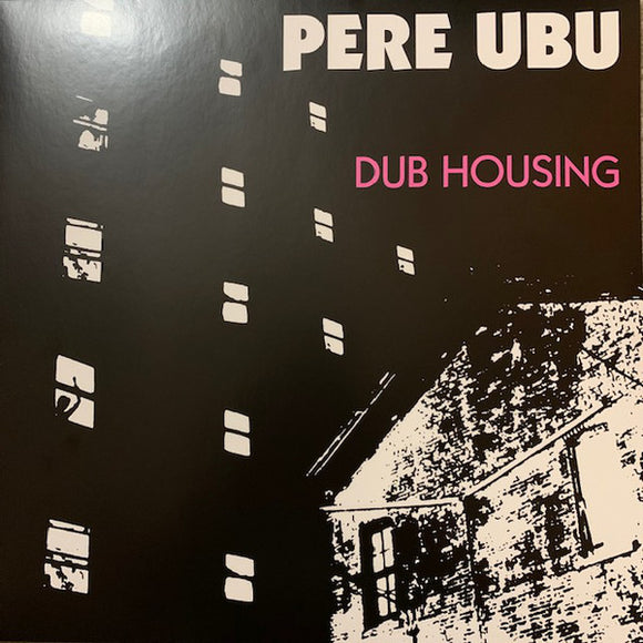 Pere Ubu - Dub Housing LP