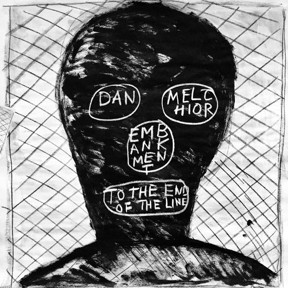 Dan Melchior - Embankment To The End Of The Line LP