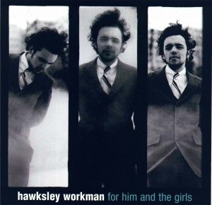 Hawksley Workman - For Him And The Girls CD