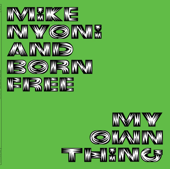 Mike Nyoni & Born Free - My Own Thing (Ltd/Numbered) LP