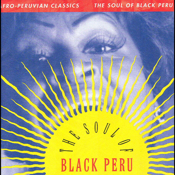 V/A - Afro-Peruvian Classics: The Soul Of Black Peru LP