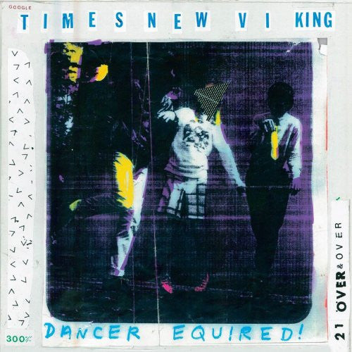 Times New Viking - Dancer Equired! LP