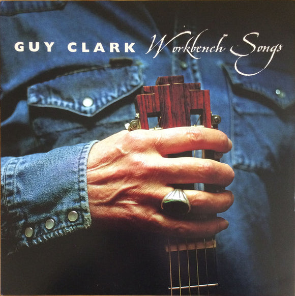 Guy Clark - Workbench Songs LP
