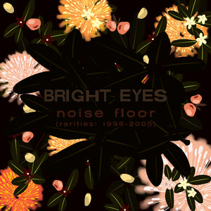 Bright Eyes - Noise Floor (Rarities: 1998-2005) 2xLP (Champagne Vinyl)