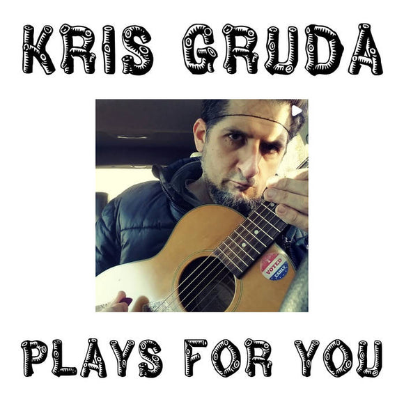 Kris Gruda - Plays For You