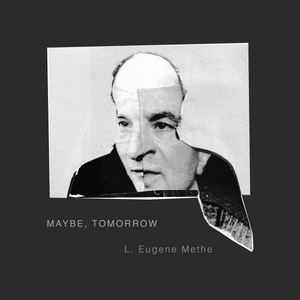 L. Eugene Methe - Maybe, Tomorrow LP
