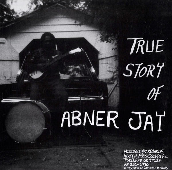 Abner Jay - The True Story of Abner Jay LP