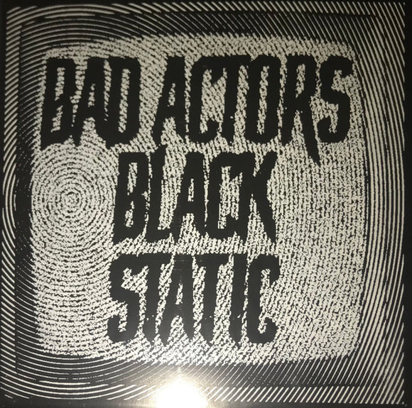 Bad Actors - Black Static LP