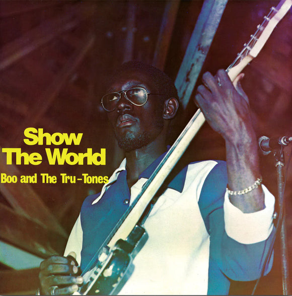 Boo & The Tru-Tones -Show the World LP