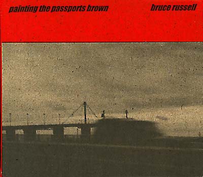 Bruce Russell - Painting The Passports Brown CD