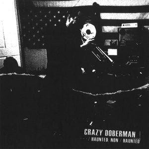 Crazy Doberman - ---/Haunted, Non/Haunted LP