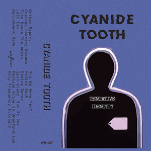 Cyanide Tooth - Tentative Identity CASSETTE