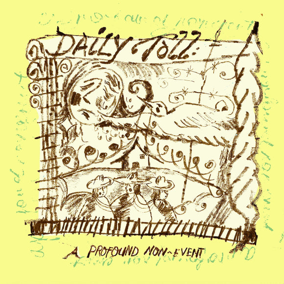 Daily Toll - A Profound Non Event LP
