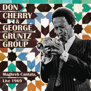 Don Cherry and George Gruntz Group - Maghreb Cantata, Live 1969 2xLP