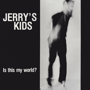 Jerry's Kids - Is This My World? LP
