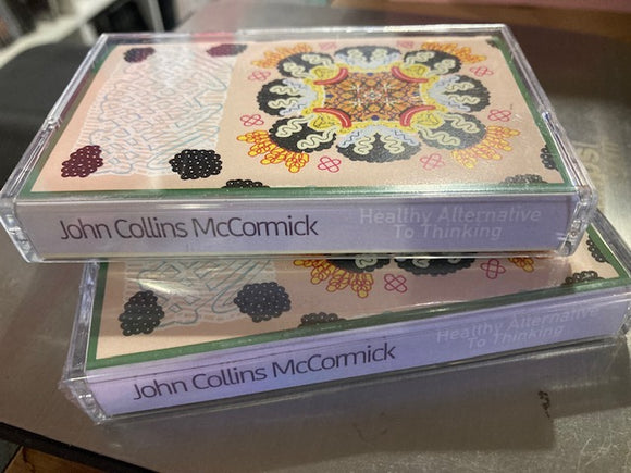 John Collins McCormick - Healthy Alternative to Thinking Cassette