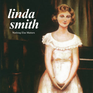 Linda Smith - Nothing Else Matters LP (Olive Green Vinyl)