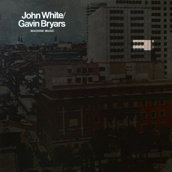 John White/Gavin Bryars - Machine Music LP
