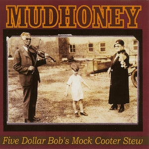 Mudhoney - Five Dollar Bob's Mock Cooter Stew LP (Yellow Vinyl)