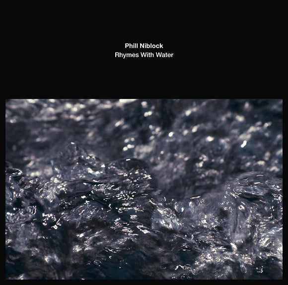 Phill Niblock - Rhymes with Water LP