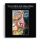 Norma Tanega - Try to Tell a Fish About Water (The Art, Music, and Third Life of Norma Tanega) BOOK