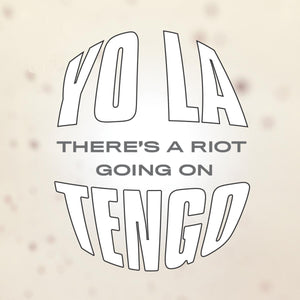 Yo La Tengo - There's A Riot Going On 2xLP