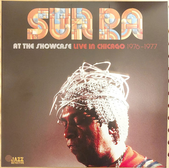 Sun Ra - At the Showcase: Live in Chicago 1976-1977 2xLP