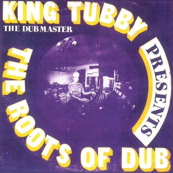 King Tubby - The Roots of Dub LP