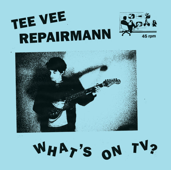 Tee Vee Repairmann - What's On TV? LP