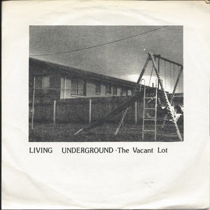 The Vacant Lot - Living Underground 7"