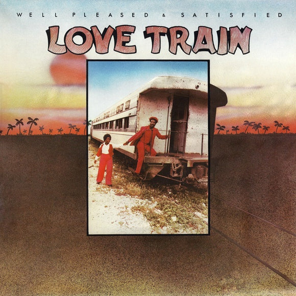 Well Pleased and Satisfied - Love Train LP
