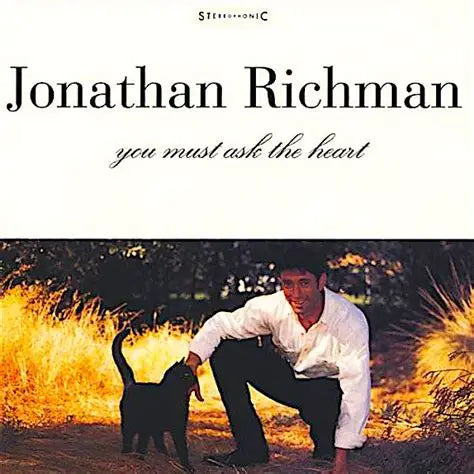 Jonathan Richman - You Must Ask the Heart LP