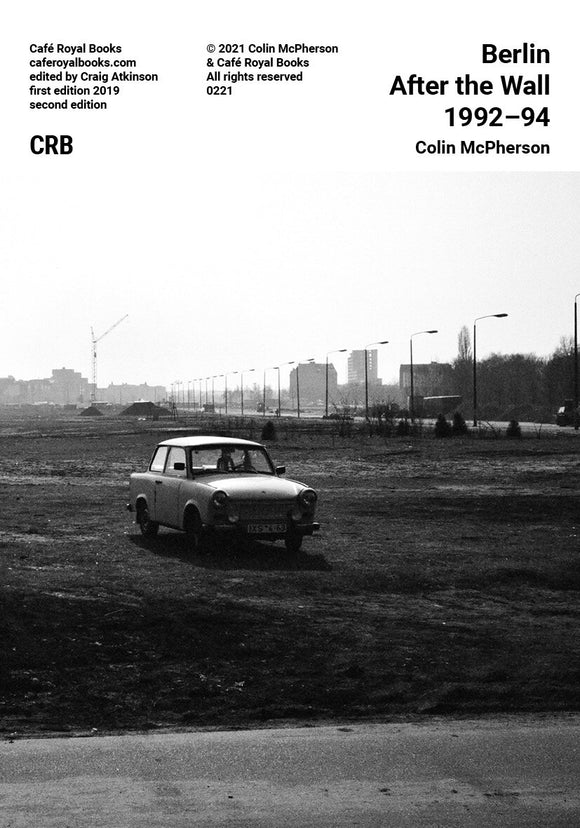 Colin McPherson — Berlin After the Wall 1992–1994 PHOTO BOOK/ZINE