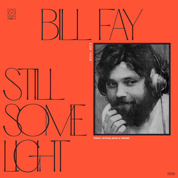 Bill Fay - Still Some Light: Part One 2xLP