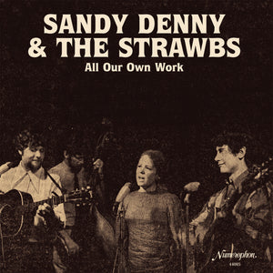 Sandy Denny & The Strawbs - All Our Own Work 2xLP