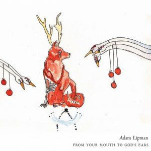 Adam Lipman - From Your Mouth To God's Ears CD