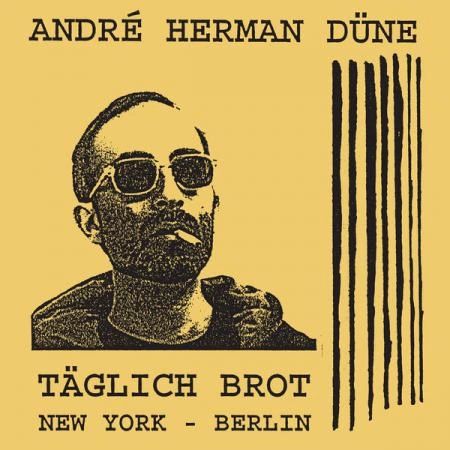 Andre Herman Dune - Taglich Brot CD