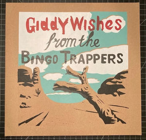 Bingo Trappers - Giddy Wishes LP