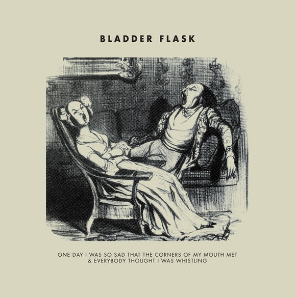 Bladder Flask - One Day I Was So Sad... LP