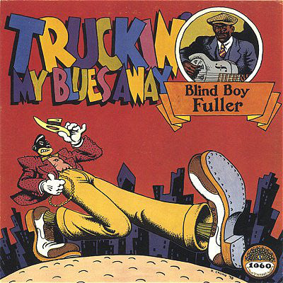 Blind Boy Fuller - Truckin' My Blues Away LP