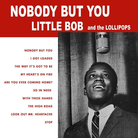 Little Bob And The Lollipops - Nobody But You LP