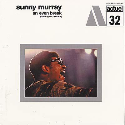 Sunny Murray - An Even Break (Never Give A Sucker) LP