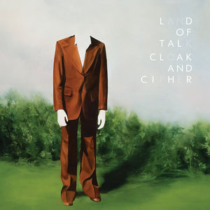 Land Of Talk - Cloak And Cipher LP