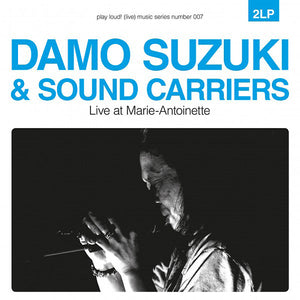 Damo Suzuki & Sound Carriers - Live At Marie-Antoinette 2xLP